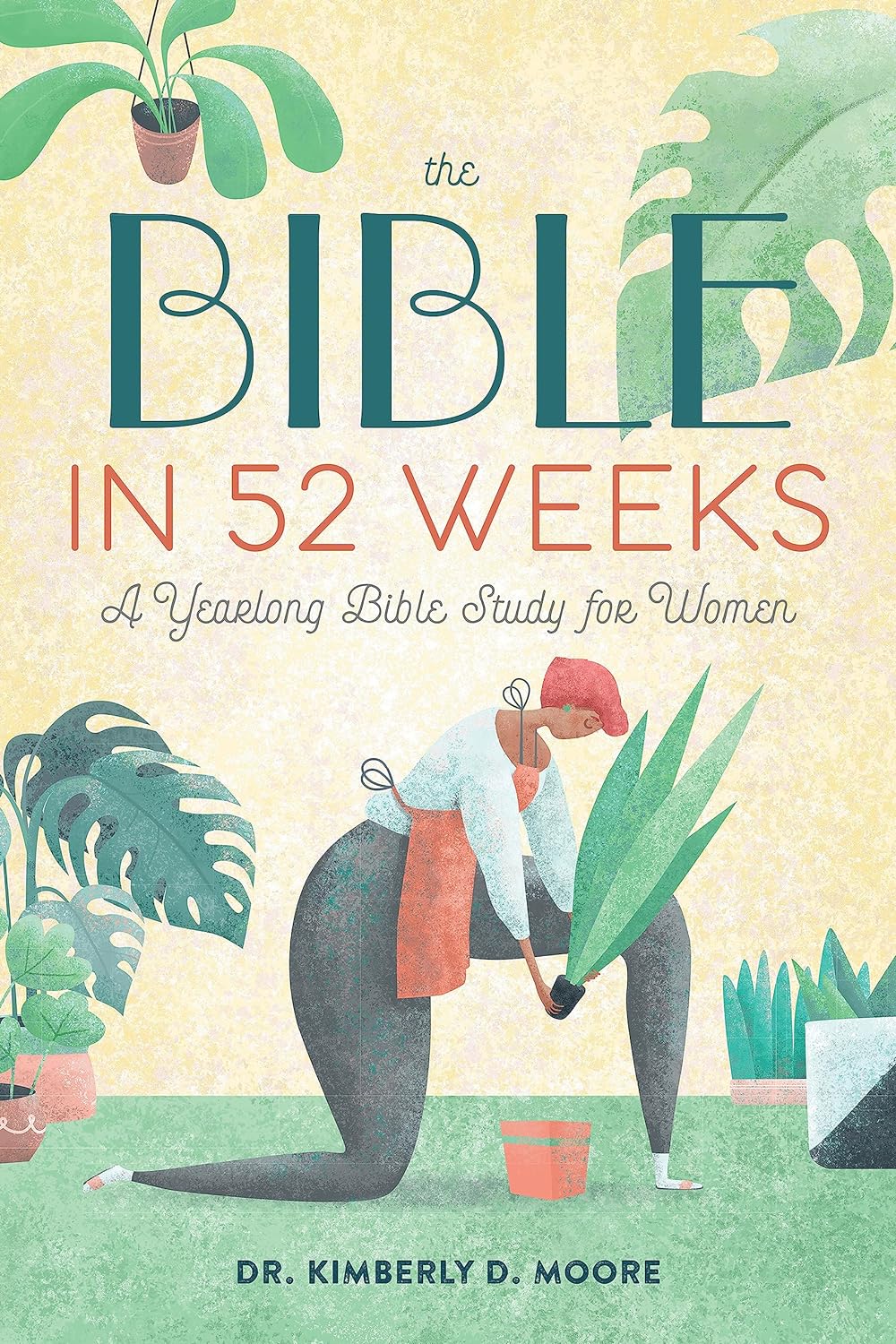 The Bible in 52 Weeks: A Yearlong Bible Study for Women The Bible in 52 Weeks: A Yearlong Bible Study for Women